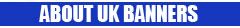 about UK banners